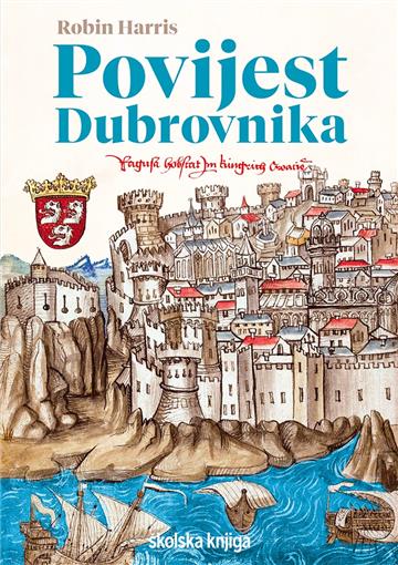 Knjiga Povijest Dubrovnika autora Robin Harris izdana 2022 kao tvrdi uvez dostupna u Knjižari Znanje.
