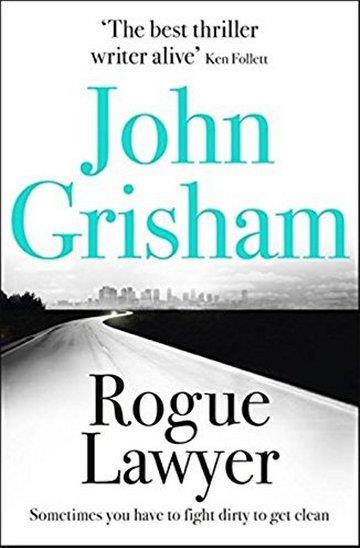 Knjiga Rogue Lawyer autora John Grisham izdana 2016 kao meki uvez dostupna u Knjižari Znanje.