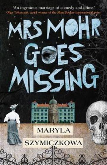 Knjiga Mrs Mohr Goes Missing autora Maryla Szymiczkowa izdana 2021 kao meki uvez dostupna u Knjižari Znanje.