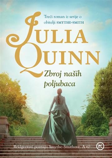 Knjiga Zbroj naših poljubaca autora Julia Quinn izdana 2023 kao meki uvez dostupna u Knjižari Znanje.