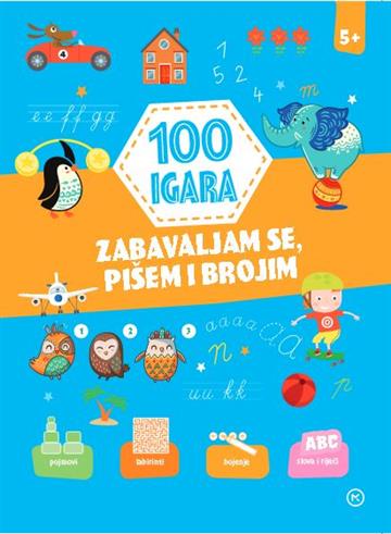 Knjiga 100 igara – zabavljam se, pišem i brojim 5+ autora grupa autora izdana 2021 kao meki uvez dostupna u Knjižari Znanje.