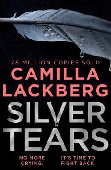Knjiga Silver Tears autora Camilla Lackberg izdana 2021 kao meki uvez dostupna u Knjižari Znanje.