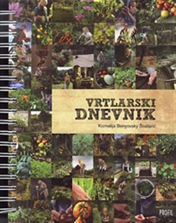 Knjiga Vrtlarski dnevnik autora Kornelija Benyovsky Šoštarić izdana 2012 kao tvrdi uvez dostupna u Knjižari Znanje.