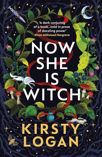 Knjiga Now She is Witch autora Kirsty Logan izdana 2023 kao meki uvez dostupna u Knjižari Znanje.