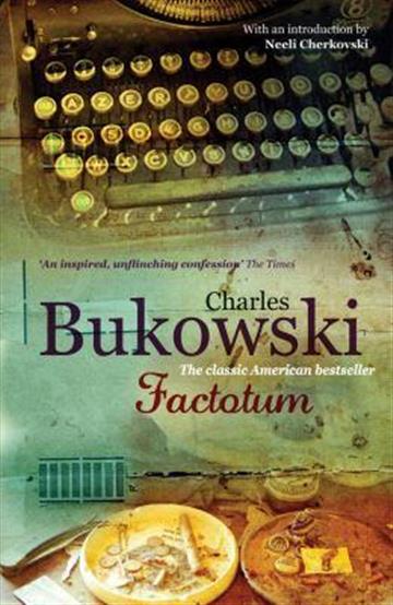 Knjiga Factotum autora Charles Bukowski izdana 2009 kao meki uvez dostupna u Knjižari Znanje.