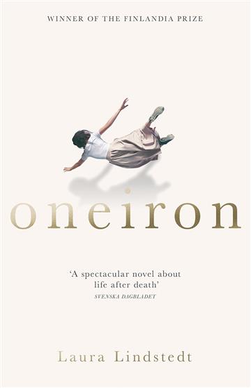 Knjiga Oneiron autora Laura Lindstedt izdana 2019 kao meki uvez dostupna u Knjižari Znanje.