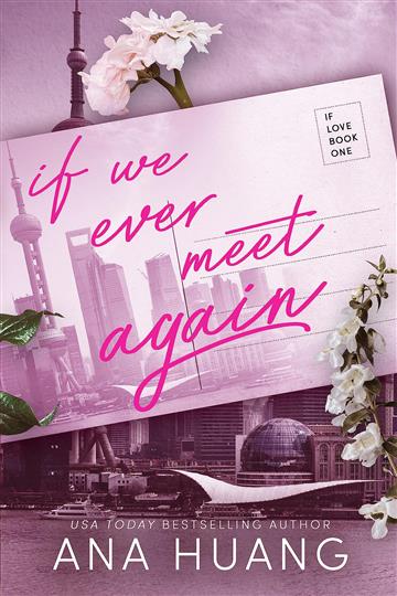 Knjiga If We Ever Meet Again autora Ana Huang izdana 2023 kao meki uvez dostupna u Knjižari Znanje.