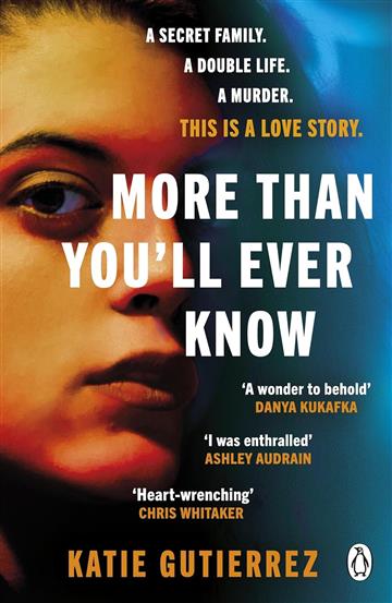 Knjiga More Than You'll Ever Know autora Katie Gutierrez izdana 2023 kao meki uvez dostupna u Knjižari Znanje.