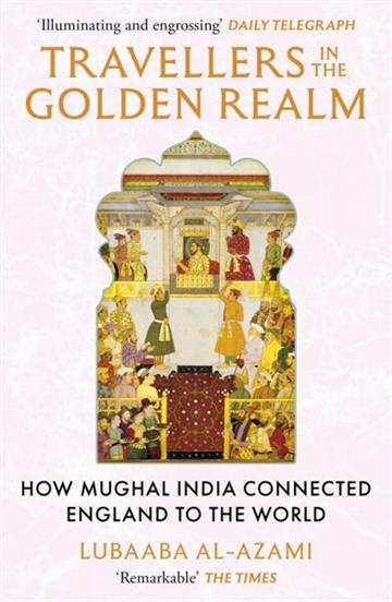 Knjiga Travellers in the Golden Realm autora Lubaaba Al-Azami izdana 2025 kao meki uvez dostupna u Knjižari Znanje.