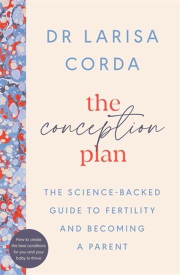 Knjiga The Conception Plan autora Dr. Larisa Corda izdana 2024 kao meki uvez dostupna u Knjižari Znanje.
