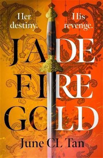 Knjiga Jade Fire Gold autora June CL Tan izdana 2022 kao meki uvez dostupna u Knjižari Znanje.