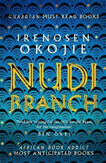 Knjiga Nudibranch autora Irenosen Okojie izdana 2019 kao tvrdi uvez dostupna u Knjižari Znanje.