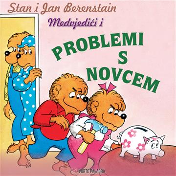 Knjiga Medvjedići i problemi s novcem autora Stan Berenstain, Jan Berenstain izdana 2019 kao meki uvez dostupna u Knjižari Znanje.