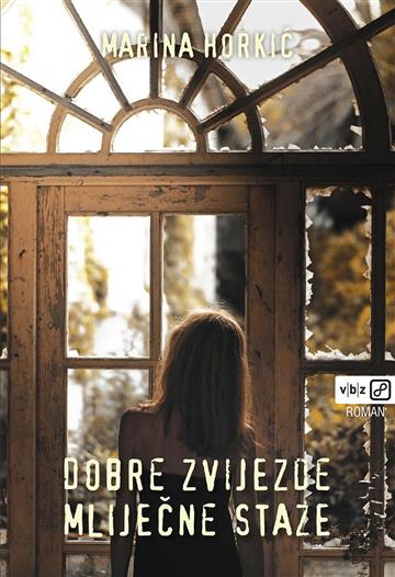 Knjiga Dobre zvijezde Mliječne staze autora Marina Horkić izdana 2020 kao tvrdi uvez dostupna u Knjižari Znanje.