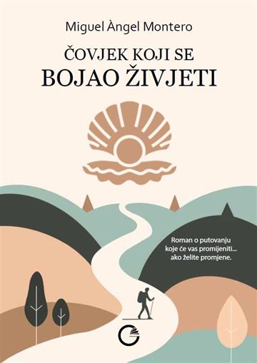 Knjiga Čovjek koji se bojao živjeti autora Miguel Angel Montero izdana 2025 kao meki dostupna u Knjižari Znanje.