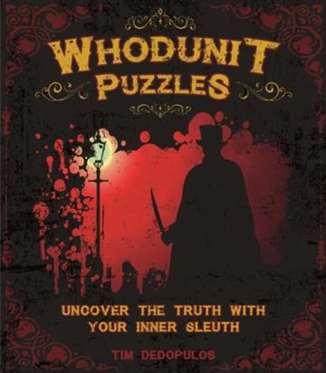 Knjiga Whodunit Puzzles autora Tim Dedopulos izdana 2025 kao meki uvez dostupna u Knjižari Znanje.