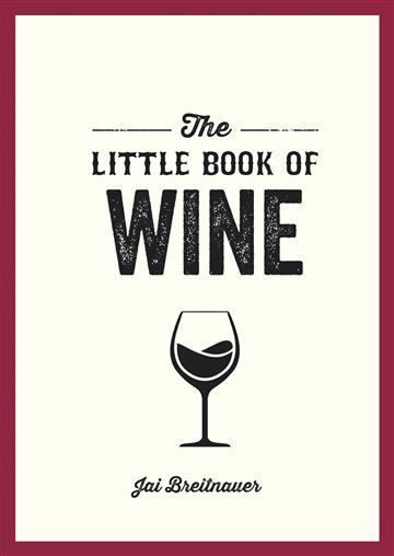 Knjiga Little Book of Wine autora Jai Breitnauer izdana 2023 kao meki uvez dostupna u Knjižari Znanje.
