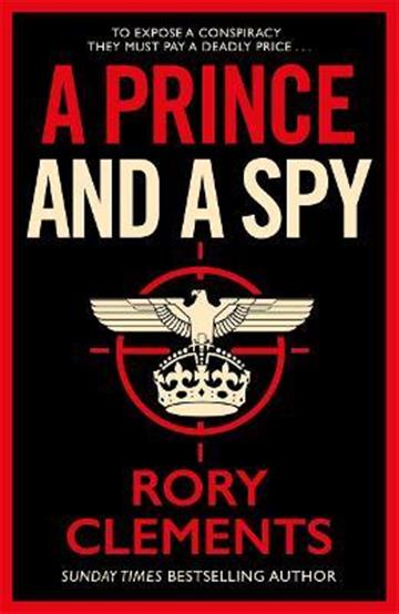 Knjiga Prince and A Spy autora Rory Clements izdana 2021 kao meki uvez dostupna u Knjižari Znanje.