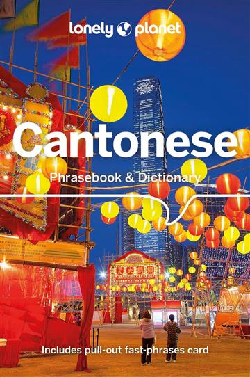 Knjiga Lonely Planet Cantonese Phrasebook & Dictionary autora Lonely Planet izdana 2024 kao meki uvez dostupna u Knjižari Znanje.