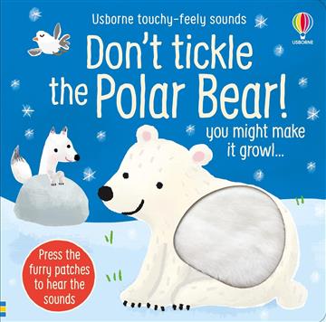 Knjiga Don't Tickle The Polar Bear! autora Usborne izdana 2021 kao tvrdi uvez dostupna u Knjižari Znanje.