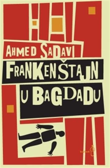 Knjiga Frankenštajn u Bagdadu autora Ahmed al-Saadawi izdana 2020 kao meki uvez dostupna u Knjižari Znanje.