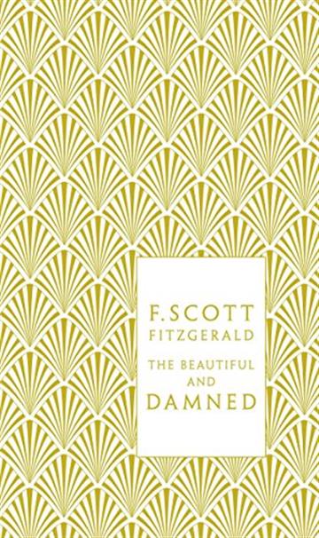 Knjiga Beautiful and Damned autora F. Scott Fitzgerald izdana 2020 kao tvrdi uvez dostupna u Knjižari Znanje.