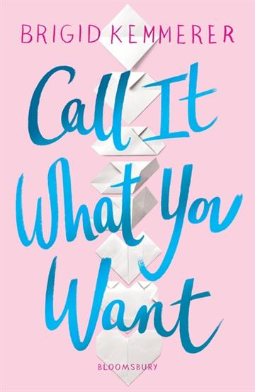 Knjiga Call It What You Want autora Kemmerer, Brigid izdana 2019 kao meki uvez dostupna u Knjižari Znanje.