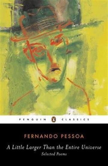 Knjiga A Little Larger Than the Entire Universe (PBC) autora Fernando Pessoa izdana 2006 kao meki uvez dostupna u Knjižari Znanje.