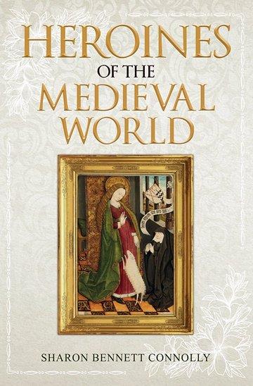 Knjiga Heroines of the Medieval World autora Sharon Bennett Connolly izdana 2017 kao tvrdi uvez dostupna u Knjižari Znanje.