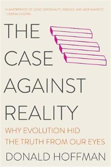 Knjiga Case Against Reality autora Donald Hoffman izdana 2022 kao meki uvez dostupna u Knjižari Znanje.