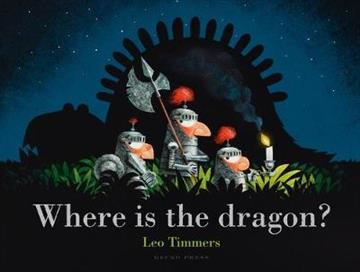 Knjiga Where Is The Dragon? autora Leo Timmers izdana 2022 kao meki uvez dostupna u Knjižari Znanje.