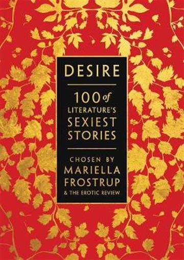 Knjiga Desire: 100 of Literature's Sexiest Stories autora various authors izdana 2020 kao meki uvez dostupna u Knjižari Znanje.