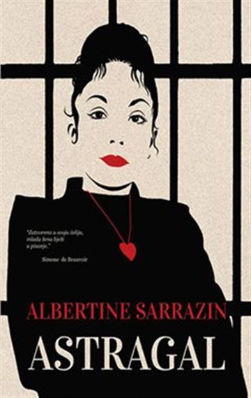 Knjiga Astragal autora Albertine Sarrazin izdana 2022 kao meki uvez dostupna u Knjižari Znanje.