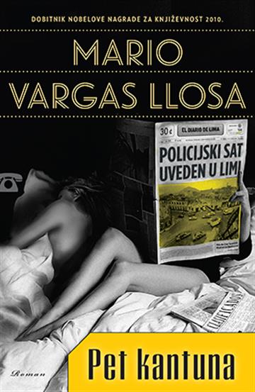 Knjiga Pet kantuna autora Mario Vargas Llosa izdana 2018 kao meki uvez dostupna u Knjižari Znanje.