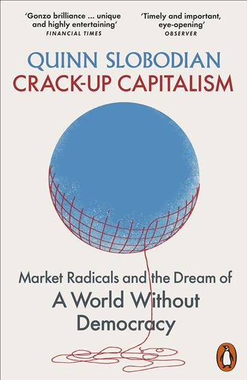 Knjiga Crack-Up Capitalism autora Quinn Slobodian izdana 2024 kao meki uvez dostupna u Knjižari Znanje.