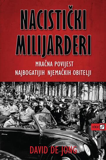 Knjiga Nacistički milijarderi autora David de Jong izdana 2023 kao Meki uvez dostupna u Knjižari Znanje.