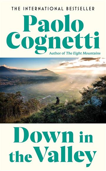 Knjiga Down in the Valley autora Paolo Cognetti izdana 2025 kao meki uvez dostupna u Knjižari Znanje.