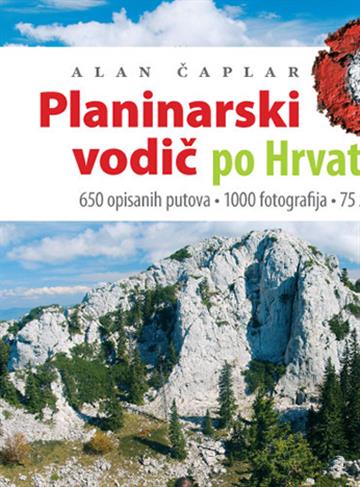 Knjiga PLANINARSKI VODIČ PO HRVATSKOJ autora Alan Čaplar izdana 2015 kao meki uvez dostupna u Knjižari Znanje.