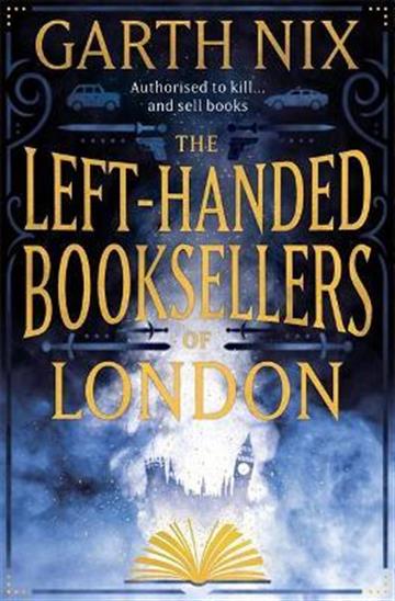 Knjiga Left-Handed Booksellers of London autora Garth Nix izdana 2021 kao meki uvez dostupna u Knjižari Znanje.