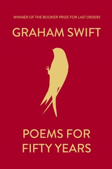 Knjiga Poems for Fifty Years autora Graham Swift izdana 2026 kao tvrdi uvez dostupna u Knjižari Znanje.