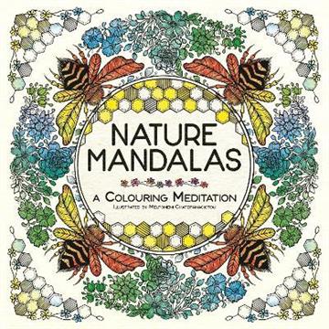 Knjiga Nature Mandalas: A Colouring Meditation autora Melpomeni Chatzipana izdana 2022 kao meki uvez dostupna u Knjižari Znanje.