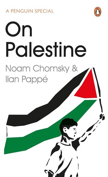 Knjiga On Palestine autora Noam Chomsky, Ilan P izdana 2025 kao meki dostupna u Knjižari Znanje.