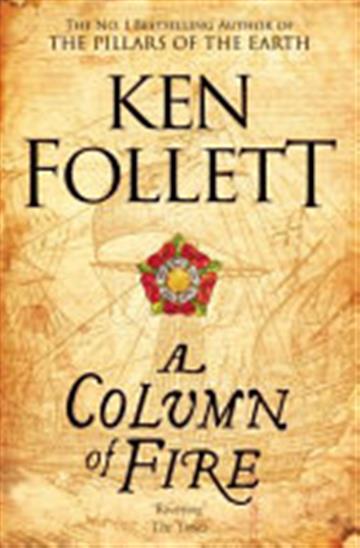 Knjiga Column of Fire autora Ken Follett izdana 2018 kao meki uvez dostupna u Knjižari Znanje.