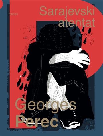 Knjiga Sarajevski atentat autora Georges Perec izdana 2019 kao meki uvez dostupna u Knjižari Znanje.