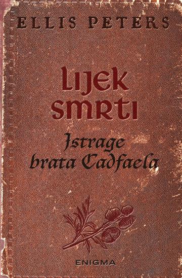 Knjiga Lijek smrti - Istrage Brata  Cadfaela autora Ellis Peters izdana 2024 kao meki dostupna u Knjižari Znanje.