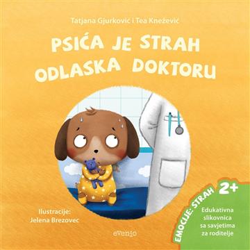 Knjiga Psića je strah odlaska doktoru autora Tatjana Gjurković, Tea Knežević izdana 2016 kao meki uvez dostupna u Knjižari Znanje.