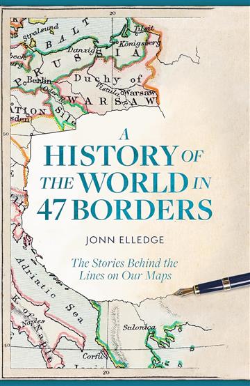 Knjiga History of the World in 47 Borders autora Jonn Elledge izdana 2024 kao meki uvez dostupna u Knjižari Znanje.