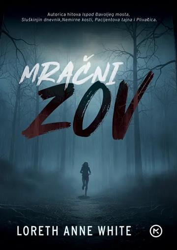 Knjiga Mračni zov autora Loreth Anne White izdana 2026 kao meki uvez dostupna u Knjižari Znanje.