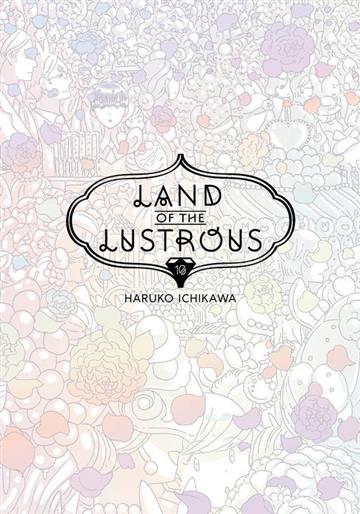 Knjiga Land Of The Lustrous 10 autora Haruko Ichikawa izdana 2020 kao meki uvez dostupna u Knjižari Znanje.