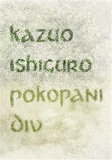 Knjiga Pokopani div autora Kazuo Ishiguro izdana 2018 kao meki uvez dostupna u Knjižari Znanje.